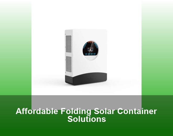Affordable Folding Solar Container Solutions